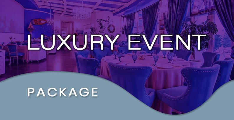 Luxury Event Package
